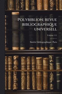 bokomslag Polybiblion; revue bibliographique universell