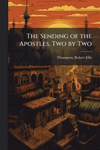 bokomslag Sending of the Apostles, Two by Two