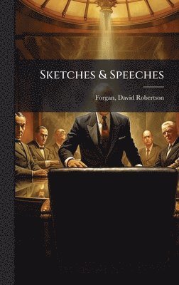 bokomslag Sketches & Speeches