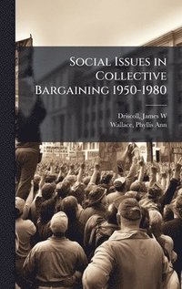 bokomslag Social Issues in Collective Bargaining 1950-1980