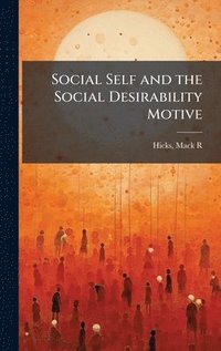 bokomslag Social Self and the Social Desirability Motive