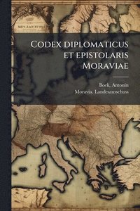 bokomslag Codex diplomaticus et epistolaris Moraviae