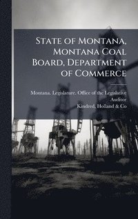 bokomslag State of Montana, Montana Coal Board, Department of Commerce