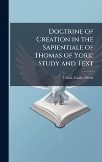 bokomslag Doctrine of Creation in the Sapientiale of Thomas of York