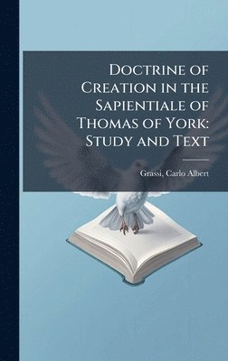 bokomslag Doctrine of Creation in the Sapientiale of Thomas of York