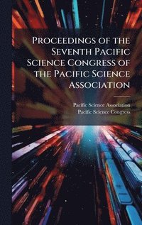 bokomslag Proceedings of the Seventh Pacific Science Congress of the Pacific Science Association