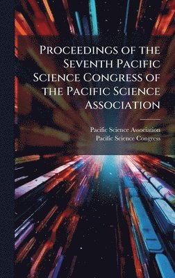 bokomslag Proceedings of the Seventh Pacific Science Congress of the Pacific Science Association