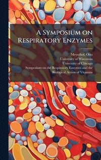 bokomslag Symposium on Respiratory Enzymes