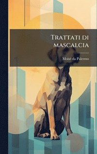 bokomslag Trattati di mascalcia
