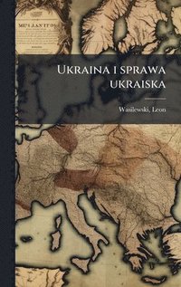 bokomslag Ukraina i sprawa ukraiska