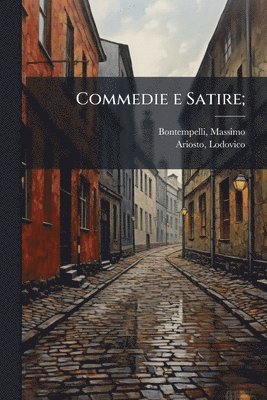Massimo Bontempelli, Lodovico Ariosto - Commedie e Satire;, Häftad