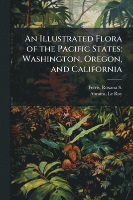 bokomslag Illustrated Flora of the Pacific States