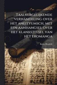 bokomslag Taalvergelijkende verhandeling over het aneityumsch, met een aanhangsel over het klankstelsel van het eromanga