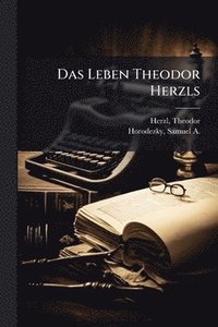 bokomslag Das Leben Theodor Herzls