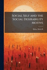 bokomslag Social Self and the Social Desirability Motive