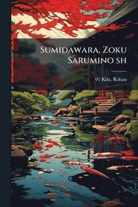 bokomslag Sumidawara, Zoku Sarumino sh
