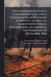 bokomslag Southern Loyalists' Convention