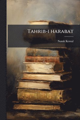 bokomslag Tahrib-i harabat