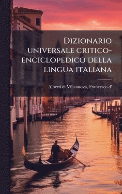 bokomslag Dizionario universale critico-enciclopedico della lingua italiana