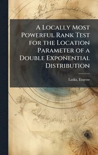 bokomslag A Locally Most Powerful Rank Test for the Location Parameter of a Double Exponential Distribution
