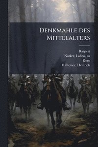 bokomslag Denkmahle des Mittelalters