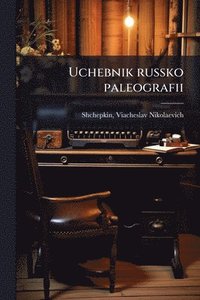 bokomslag Uchebnik russko paleografii