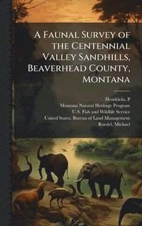 bokomslag Faunal Survey of the Centennial Valley Sandhills, Beaverhead County, Montana