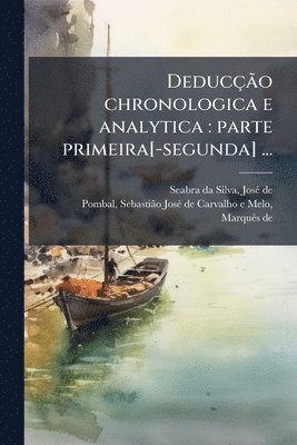 bokomslag DeducçÃ£o chronologica e analytica