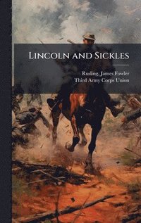 bokomslag Lincoln and Sickles