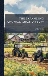bokomslag Expanding Soybean Meal Market
