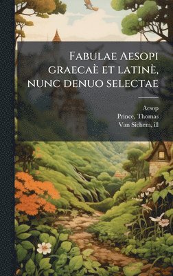 Aesop, Thomas Prince, Ill Van Sichem, Aesop Aesop, Ill van Sichem - Fabulae Aesopi graecaè et latinè, nunc denuo selectae, Inbunden