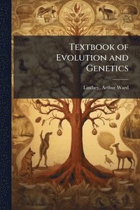 bokomslag Textbook of Evolution and Genetics