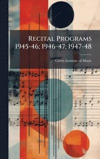 bokomslag Recital Programs 1945-46; 1946-47; 1947-48