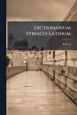 bokomslag Dictionarium Syriaco-Latinum