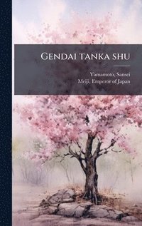 bokomslag Gendai tanka shu