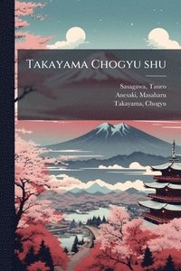 bokomslag Takayama Chogyu shu