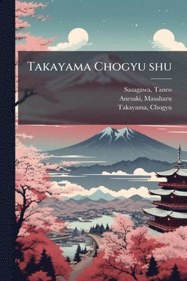 bokomslag Takayama Chogyu shu
