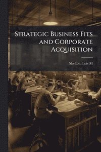 bokomslag Strategic Business Fits and Corporate Acquisition