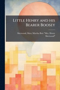 bokomslag Little Henry and his Bearer Boosey