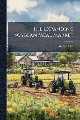 bokomslag Expanding Soybean Meal Market