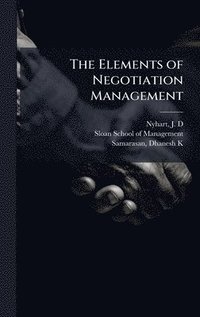 bokomslag The Elements of Negotiation Management