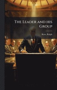 bokomslag Leader and his Group
