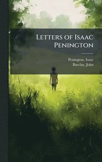 bokomslag Letters of Isaac Penington