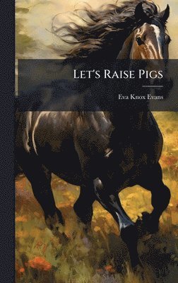 bokomslag Let's Raise Pigs