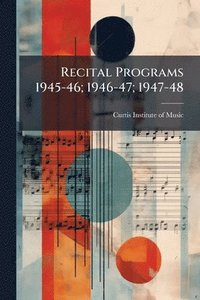 bokomslag Recital Programs 1945-46; 1946-47; 1947-48