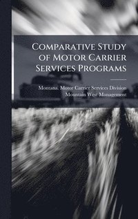 bokomslag Comparative Study of Motor Carrier Services Programs