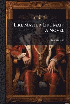 John Palmer - Like Master Like Man, Häftad