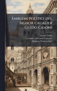 bokomslag Emblemi politici del Signor caualier Guido Casoni