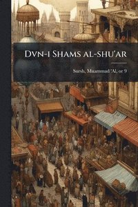 bokomslag Dvn-i Shams al-shu'ar