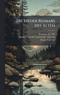 bokomslag Die Lieder Reimars des Alten
